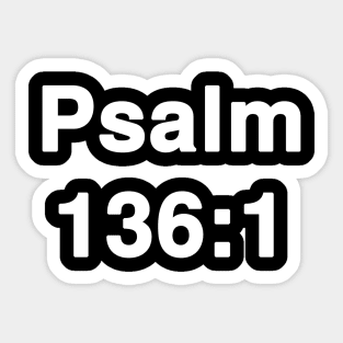 Psalm 136:1  Typography Sticker